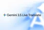 Google представляет революционную звуковую ИИ-модель Gemini 3.5 Live Translate для синхронного перевода